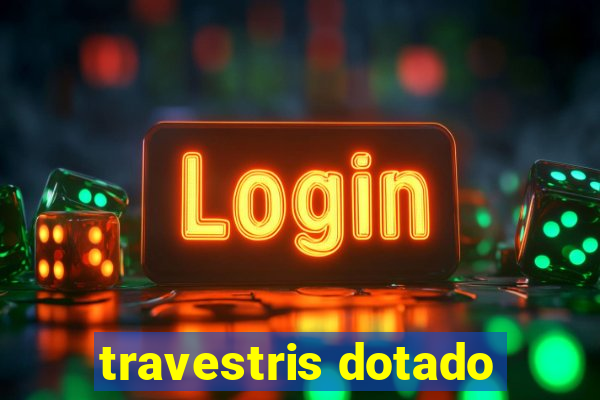 travestris dotado